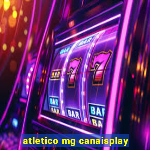 atletico mg canaisplay